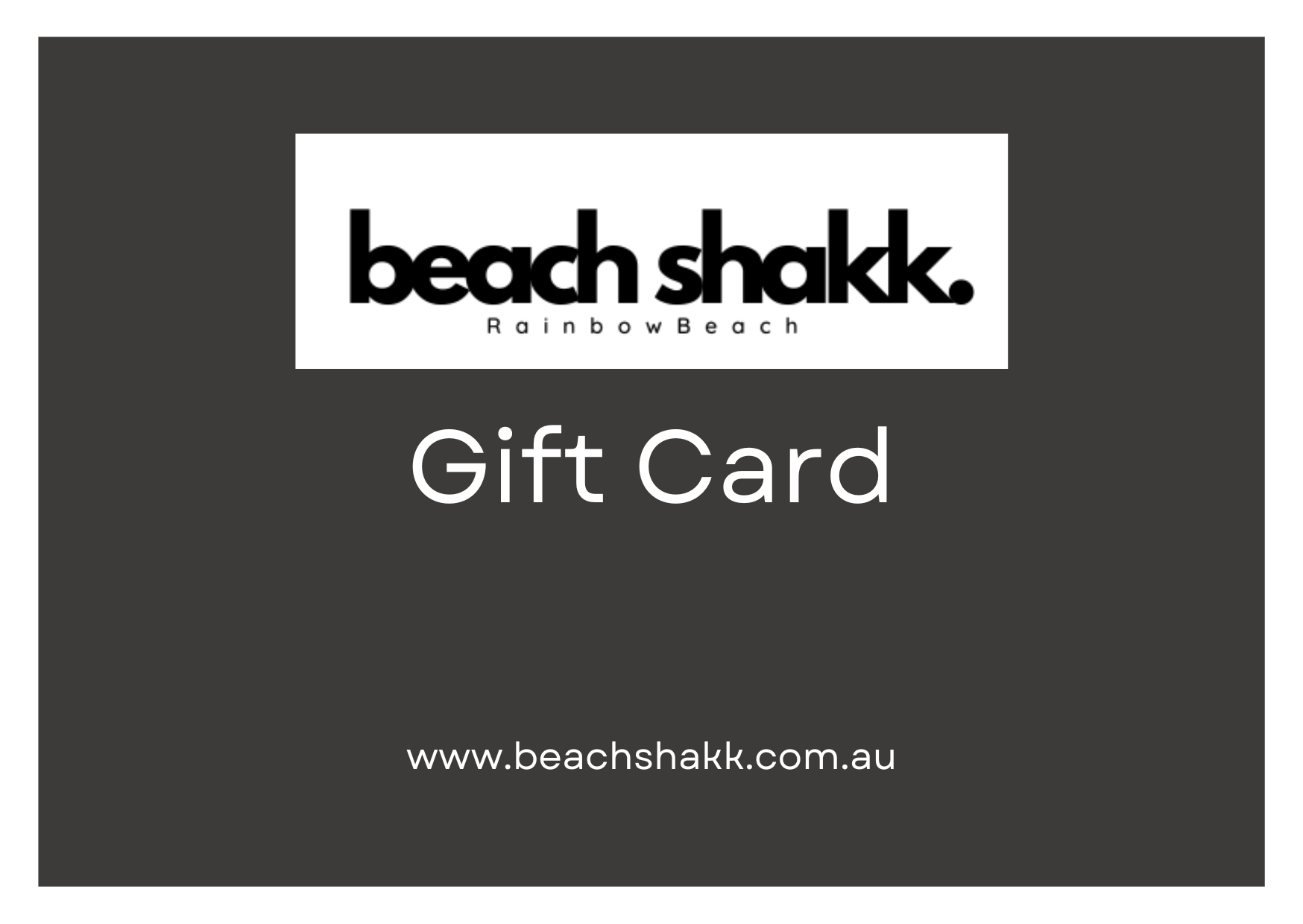 Beach Shakk Gift Card – Beach Shakk Rainbow Beach